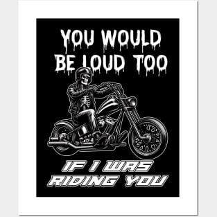 Funny Skull You Would Be Loud Too If I Was Riding You Biker Posters and Art